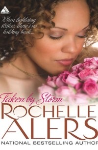 Rochelle  Alers - Taken by Storm
