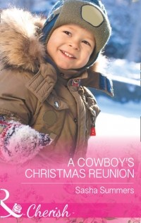 Sasha  Summers - A Cowboy's Christmas Reunion