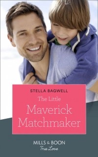 Стелла Бэгвелл - The Little Maverick Matchmaker