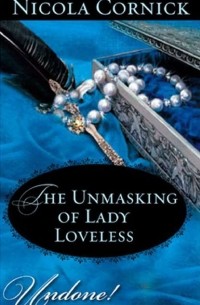 Никола Корник - The Unmasking of Lady Loveless