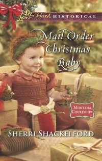 Sherri  Shackelford - Mail-Order Christmas Baby