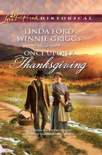 Linda  Ford - Once Upon A Thanksgiving: Season of Bounty / Home for Thanksgiving