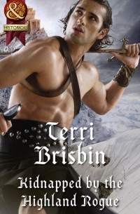 Terri  Brisbin - Kidnapped By The Highland Rogue