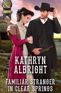 Kathryn  Albright - Familiar Stranger In Clear Springs