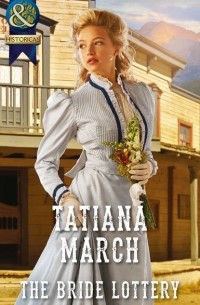 Tatiana  March - The Bride Lottery
