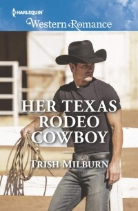 Trish  Milburn - Her Texas Rodeo Cowboy