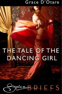 Grace  DOtare - The Tale Of The Dancing Girl