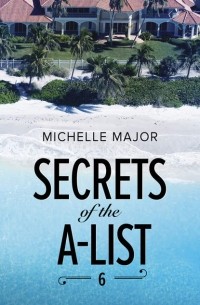 Michelle  Major - Secrets Of The A-List
