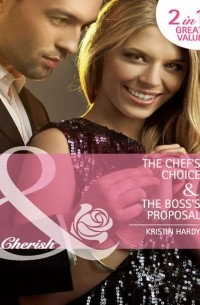 Kristin  Hardy - The Chef's Choice: The Chef's Choice