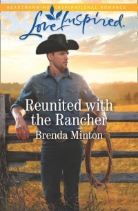 Бренда Минтон - Reunited With The Rancher