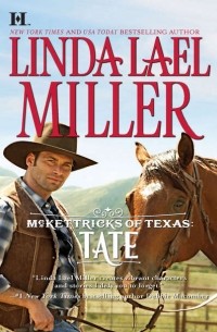 Линда Лаел Миллер - McKettricks of Texas: Tate