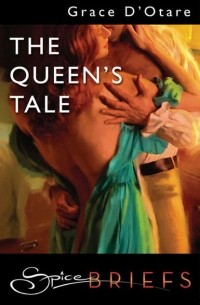 Grace  DOtare - The Queen's Tale