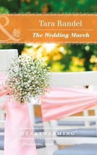 Tara  Randel - The Wedding March