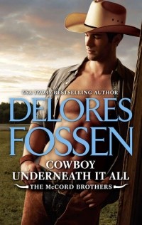 Делорес Фоссен - Cowboy Underneath It All