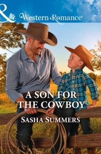 Sasha  Summers - A Son For The Cowboy