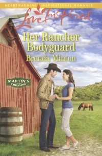 Бренда Минтон - Her Rancher Bodyguard