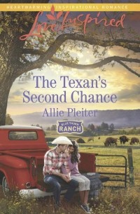 Allie  Pleiter - The Texan's Second Chance