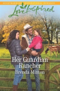Бренда Минтон - Her Guardian Rancher