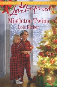 Lois  Richer - Mistletoe Twins
