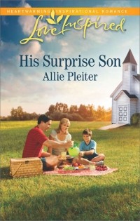 Allie  Pleiter - His Surprise Son