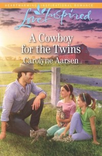 Carolyne  Aarsen - A Cowboy For The Twins