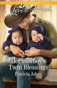 Patricia  Johns - Her Cowboy's Twin Blessings