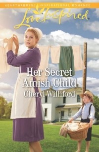 Cheryl  Williford - Her Secret Amish Child