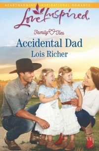 Lois  Richer - Accidental Dad
