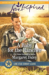 Маргарет Дейли - A Baby For The Rancher