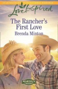 Бренда Минтон - The Rancher's First Love