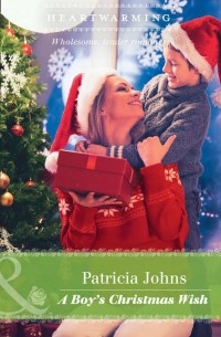 Patricia  Johns - A Boy's Christmas Wish