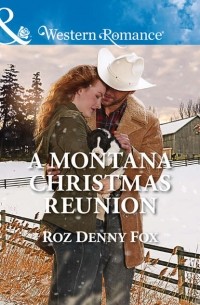 Roz Fox Denny - A Montana Christmas Reunion