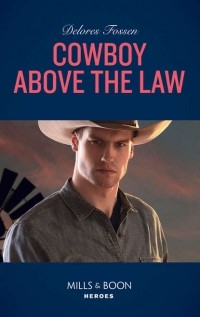 Делорес Фоссен - Cowboy Above The Law
