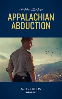 Дебби Херберт - Appalachian Abduction