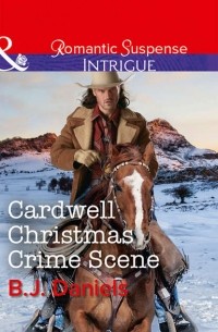 Б. Дж. Дэниелс - Cardwell Christmas Crime Scene