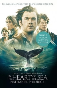 Натаниэль Филбрик - In the Heart of the Sea: The Epic True Story that Inspired ‘Moby Dick’