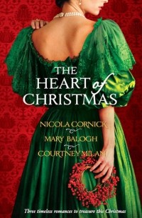 Никола Корник - The Heart Of Christmas: A Handful Of Gold / The Season for Suitors / This Wicked Gift