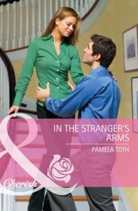 Pamela  Toth - In The Stranger's Arms