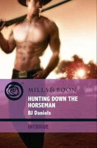 Б. Дж. Дэниелс - Hunting Down the Horseman