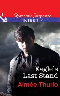 Айми Турло - Eagle's Last Stand