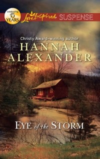 Hannah  Alexander - Eye of the Storm