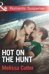 Melissa  Cutler - Hot on the Hunt