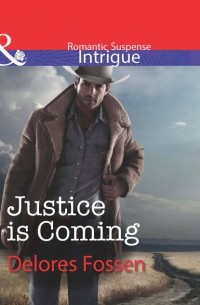 Делорес Фоссен - Justice is Coming