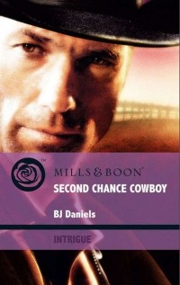 Б. Дж. Дэниелс - Second Chance Cowboy