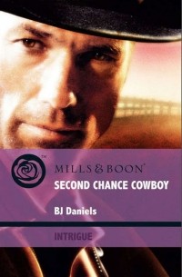 Б. Дж. Дэниелс - Second Chance Cowboy