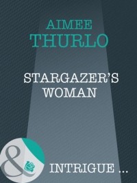 Айми Турло - Stargazer's Woman