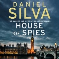 Daniel Silva - House Of Spies