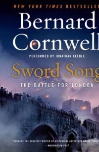 Bernard Cornwell - Sword Song