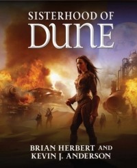 Brian Herbert, Kevin J. Anderson - Sisterhood of Dune
