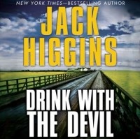 Джек Хиггинс - Drink With the Devil
